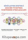 Simülasyon Destekli Analog Ve Sayısal Elektronik Uygulamaları & Simülasyon Destekli Mühendislik Uygulamaları