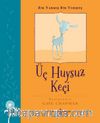 Üç Huysuz Keçi / Bir Varmış Bir Yokmuş 