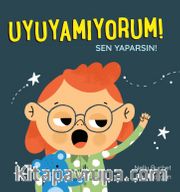 Uyuyamıyorum! / Sen Yaparsın!