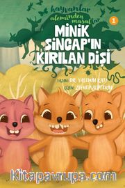 Minik Sincap'ın Kırılan Dişi / Hayvanlar Aleminden Masallar 1