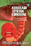 Ayakkabı İsteyen Kırkayak / Hayvanlar Aleminden Masallar 2