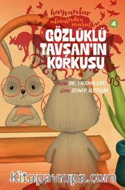 Gözlüklü Tavşan'ın Korkusu / Hayvanlar Aleminden Masallar 4