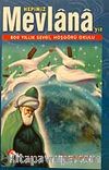 Hepimiz Mevlana'yız