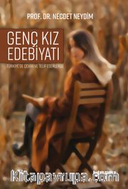Türkiye’de Çeviri ve Telif Eserlerde Genç Kız Edebiyatı