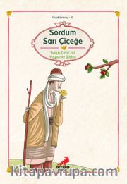 Sordum Sarı Çiçeğe/Yunus Emre/Klasiklerimiz