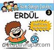 Erdül'ü Kim Kurtaracak?