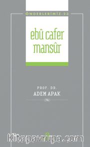 Ebu Cafer Mansur / Önderlerimiz 23