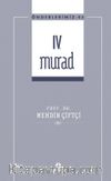 IV. Murad / Önderlerimiz 45