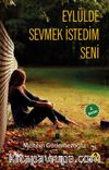 Eylülde Sevmek İstedim Seni