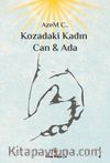 Kozadaki Kadın Can & Ada 