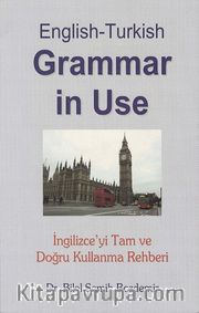English-Turkish Grammer in Use <br /> İngilizce’yi Tam ve Doğru Kullanma Rehberi