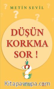 Düşün Korkma Sor 