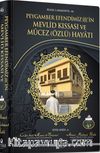Peygamber Efendimiz’in Mevlid Kıssası ve Mûcez (Özlü) Hayatı
