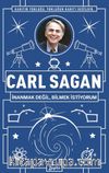 Carl Sagan : İnanmak Değil, Bilmek İstiyorum