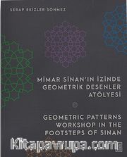 Mimar Sinan’ın İzinde Geometrik Desenler Atölyesi / Geometric Patterns Workshop in the Footsteps of Sinan