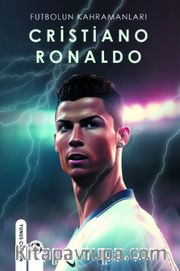 Futbolun Kahramanları Cristiano Ronaldo