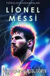 Futbolun Kahramanları Lionel Messi