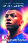 Futbolun Kahramanları Kylian Mpbappe