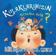  Kulaklarımın İçi Neden Delik?