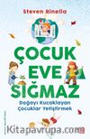 Çocuk Eve Sığmaz & Doğayı Kucaklayan Çocuklar Yetiştirmek