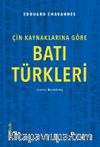 Batı Türkleri / Çin Kaynaklarına Göre