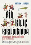 Bin Kılıç Kırıldığında & Samerra’daki Türk Askeri Tarihi (H. 200-275/M. 815-889)