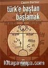 Türk'e Baştan Başlamak