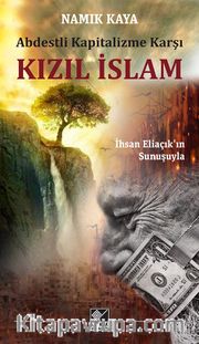 Abdestli Kapitalizme Karşı Kızıl İslam