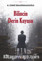 Bilincin Derin Kuyusu