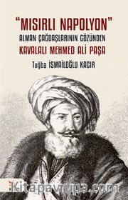 Mısırlı Napolyon <br /> Alman Çağdaşlarının Gözünden Kavalalı Mehmed Ali Paşa