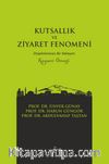 Kutsallık ve Ziyaret Fenomeni & Disiplinlerarası Bir Yaklaşım