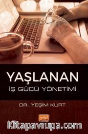 Yaşlanan İş Gücü Yönetimi