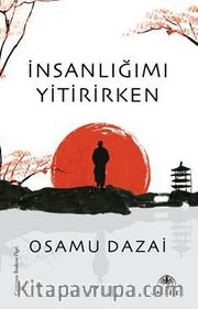 İnsanlığımı Yitirirken