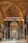 Erken Hıristiyan ve Bizans Mimarlığına Giriş