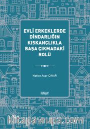 Evli Erkeklerde Dindarlığın Kıskançlıkla Başa Çıkmadaki Rolü
