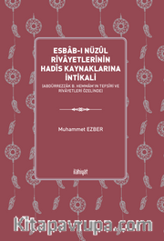 Esbab-ı Nüzûl Rivayetlerinin Hadîs Kaynaklarına İntikali (Abdürrezzak b. Hemmam'ın Tefsîri ve Rivayetleri Özelinde)