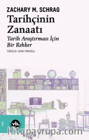 Tarihçinin Zanaatı <br /> Tarih Araştırması İçin Bir Rehber