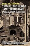 Osmanlı Mısırı'nda Hane Politikaları & Kazdağlıların Yükselişi