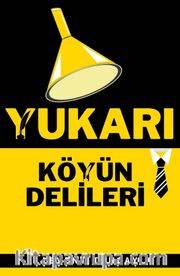Yukarı Köyün Delileri