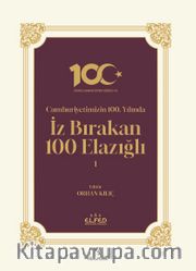 Cumhuriyetimizin 100. Yılında İz Bırakan 100 Elazığlı 1 (Ciltli)
