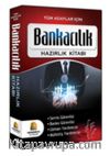 Tüm Adaylar İçin Bankacılık Hazırlık Kitabı