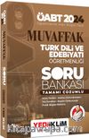 2024 ÖABT Muvaffak Türk Dili Ve Edebiyatı Öğretmenliği Tamamı Çözümlü Soru Bankası