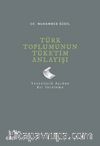 Türk Toplumunun Tüketim Anlayışı & Sosyolojik Açıdan Bir İnceleme