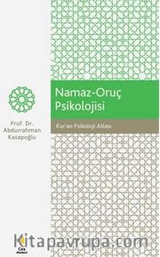 Kur’an Psikoloji Atlası / Namaz-Oruç Psikolojisi