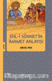 Ehl-i Sünnet'in İmamet Anlayışı