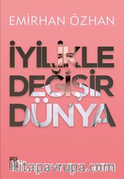 İyilikle Değişir Dünya