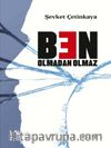 Ben Olmadan Olmaz