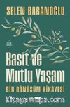 Basit ve Mutlu Yaşam & Bir Dönüşüm Hikayesi