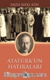 Atatürk’ün Hatıraları 