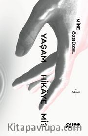 Yaşam Hikaye Mi?